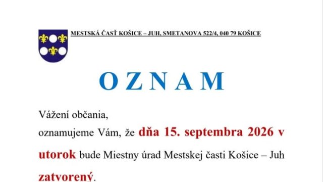 Miestny úrad Košice-Juh aj stavebný úrad na pracovisku Juh budú v utorok 15. septembra 2026 zatvorené.